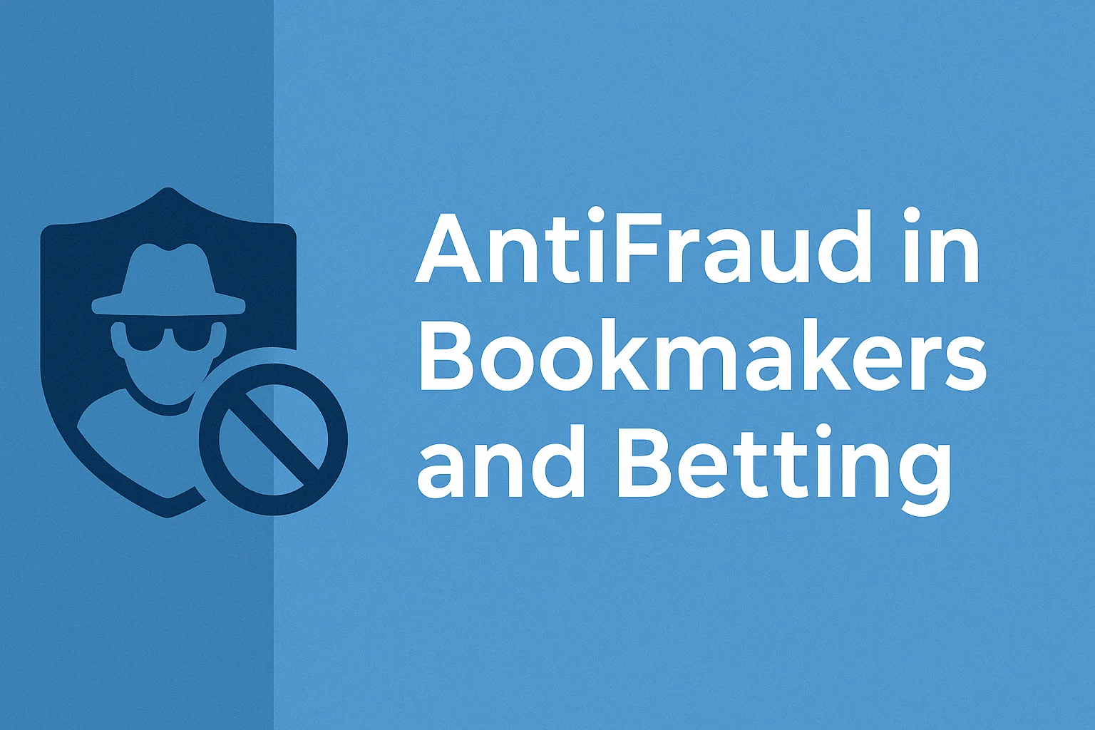 AntiFraud in Bookmakers and Betting