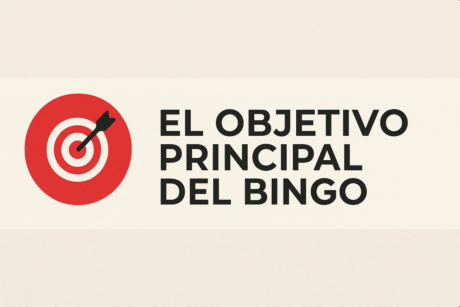 El objetivo principal del bingo