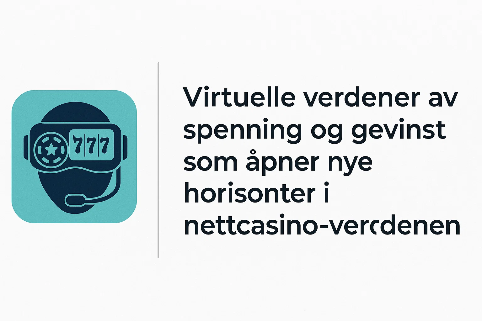 Virtuelle verdener av spenning og gevinst som åpner nye horisonter i nettcasino-verdenen