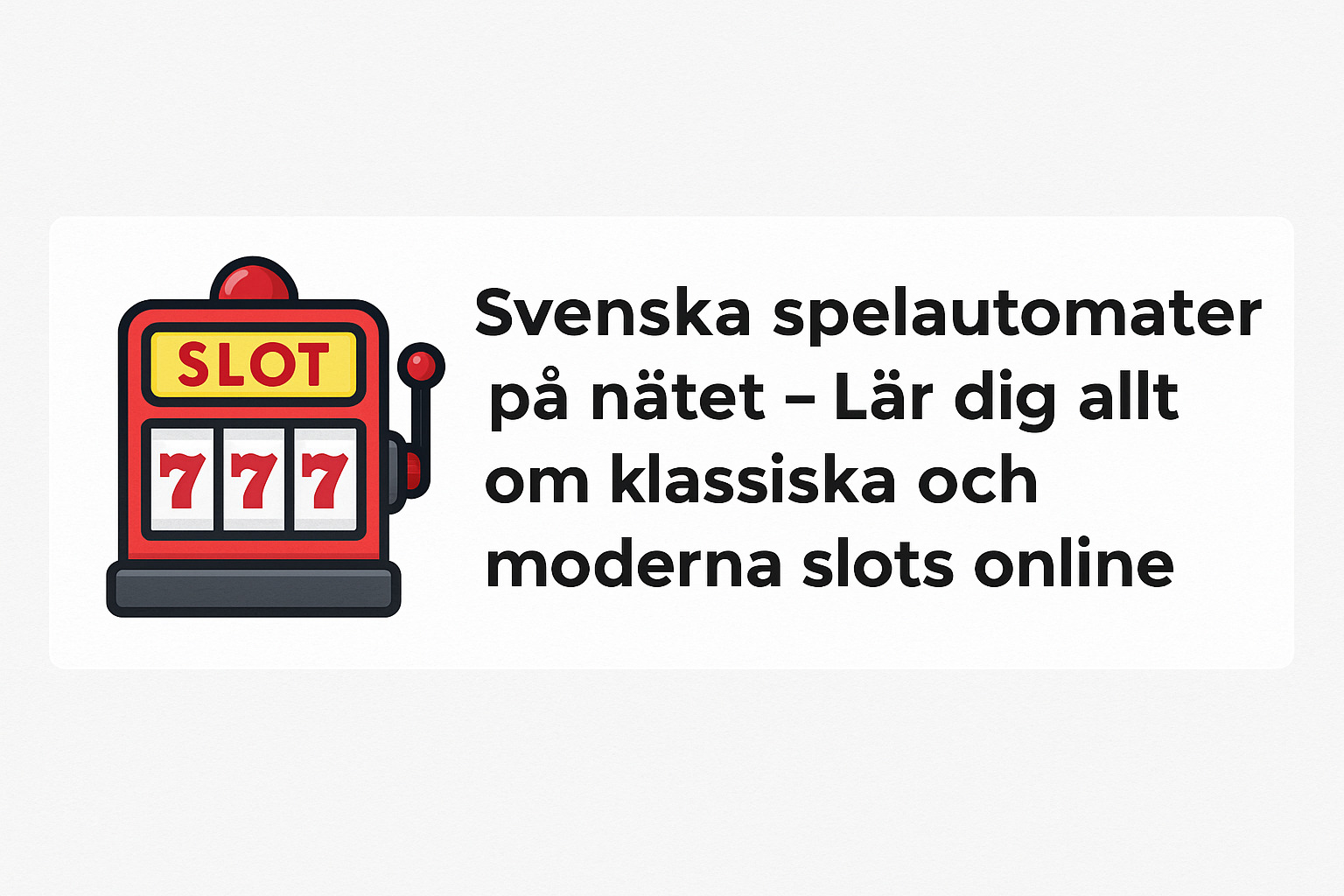 Svenska spelautomater på nätet – Lär dig allt om klassiska och moderna slots online