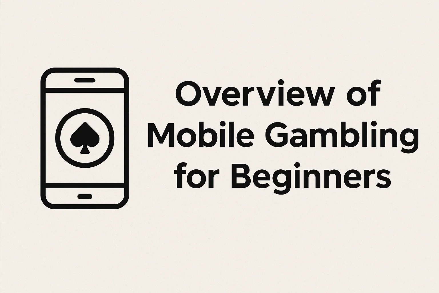 Overview of Mobile Gambling for Beginners